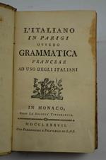 L' italiano in Parigi ovvero Grammatica francese ad uso degli italiani