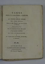 Saggio sopra il carattere, i costumi, e lo spirito delle donne dei varj secoli. Tradotta dal sig. Gaetano Grassi milanese e dal medesimo accresciuta di una introduzione e di varie note critiche, storiche, e morali