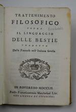 Trattenimento filosofico sopra il linguaggio delle bestie tradotto dalla franzese nell'italiana favella