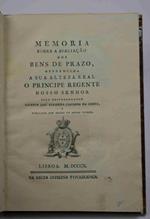 Memoria sobre a avaliação dos bens de Prazo, offerecida a Sua Alteza Real o Principe Regente Nosso Senhor.