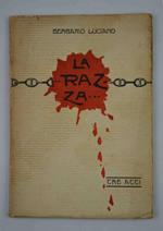 La Razza. Tre atti d'entusiasmo, d'orrore, d'angoscia dettati a Bergamo Luciano dal pianto delle donne belghe straziate,