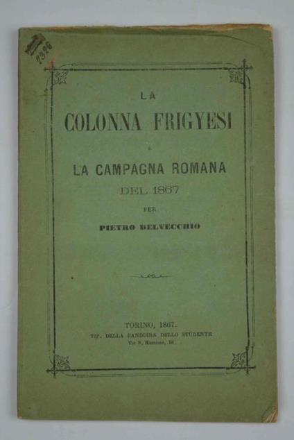 La Colonna Frigyesi e la campagna romana del 1867 - Pietro Delvecchio - copertina