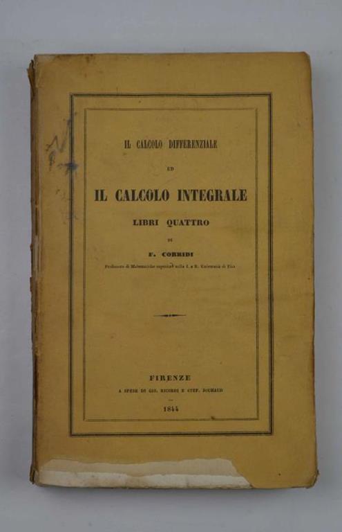 Il calcolo differenziale ed il calcolo integrale. Libri quattro - Filippo Corridi - copertina