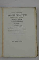 Sulle affezioni periodiche intermittenti febbrili e non febbrili. Considerazioni patologico-pratiche