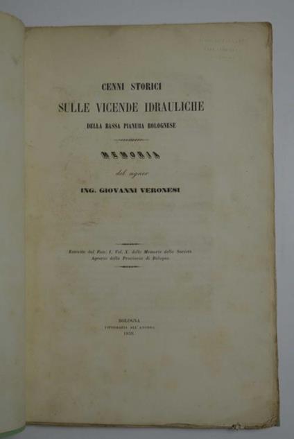 Cenni storici sulle vicende idrauliche della bassa pianura bolognese. Memoria - Giovanni Veronesi - copertina