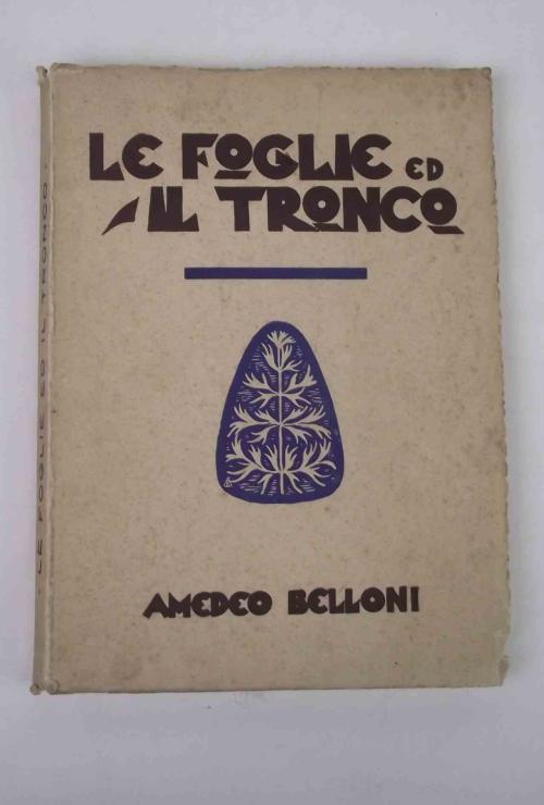 Le foglie ed il tronco - Amedeo Belloni - copertina