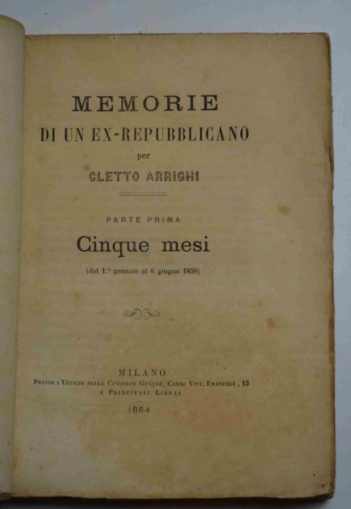 Memorie di un ex-repubblicano. Cinque mesi (dal 1° gennaio al 6 giugno 1859) - Cletto Arrighi - copertina