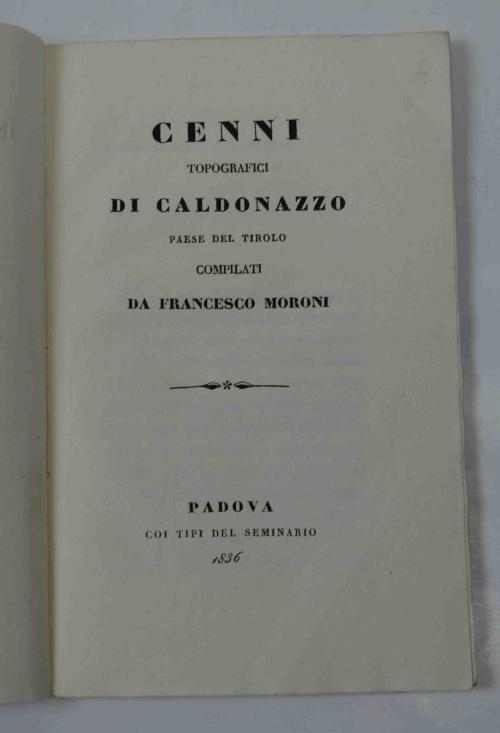 Cenni topografici di Caldonazzo paese del Tirolo - Francesco Moroni - copertina