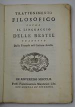 Trattenimento filosofico sopra il linguaggio delle bestie tradotto dalla franzese nell'italiana favella