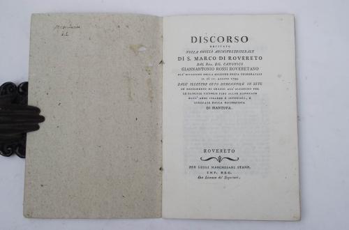 Discorso recitato nella Chiesa Archipresbitale di S. Marco di Rovereto. all'occasione della solenne festa celebratasi il dì 11. agosto 1799 dall'illustre Ceto Mercantile in Sete in rendimento di grazie all'altissimo per le gloriose vittorie fino allo - Giannantonio Rossi - copertina