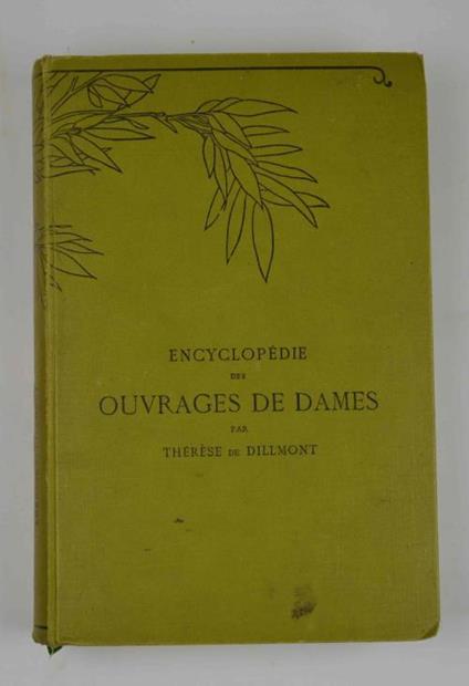 Encyclopédie des ouvrages de dames… Nouvelle edition revue et augmentée - Thérèse de Dillmont - copertina