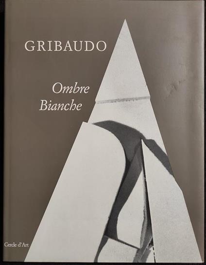 Gribaudo - Ombre Bianche - Ed. Cercle d'Art - 1992 - copertina