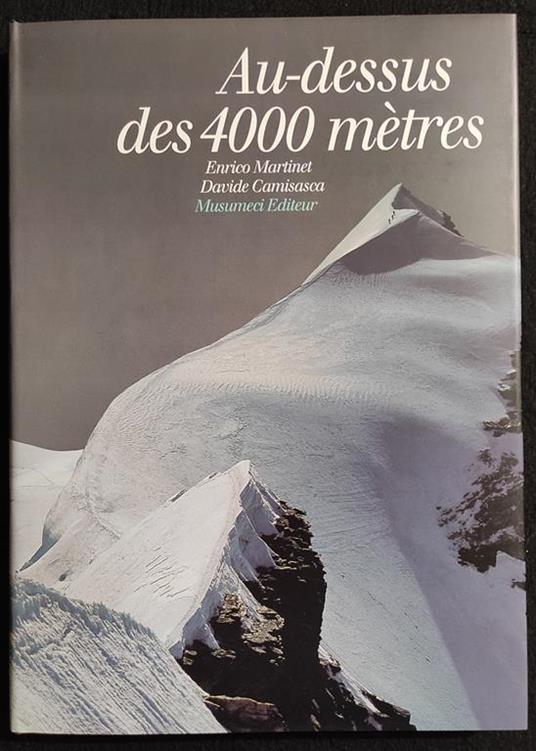 Au-dessus des 4000 Mètres - E. Martinet - Ed. Musumeci - 1992 - copertina