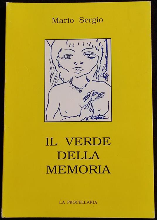 Il Verde della Memoria - Mario Sergio - Ed. Procellaria - 1999 - Autografo - Sergio Marino - copertina