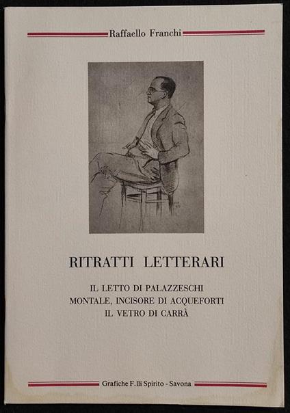 Ritratti Letterari - Palazzeschi, Montale, Carrà - R. Franchi - 1994 - Raffaello Franchi - copertina