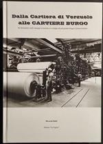 Dalla Cartiera di Verzuolo alle Cartiere Burgo - R. Baldi - Ed. La Pagina - 1996