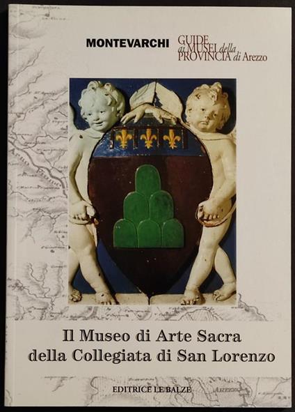Il Museo di Arte Sacra della Collegiata di S. Lorenzo - Ed. Le Balze - 1997 - Gabriella Di Cagno - copertina