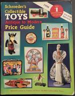 Schroeder's Collectible - Toys Antique to Modern Price Guide - 1998