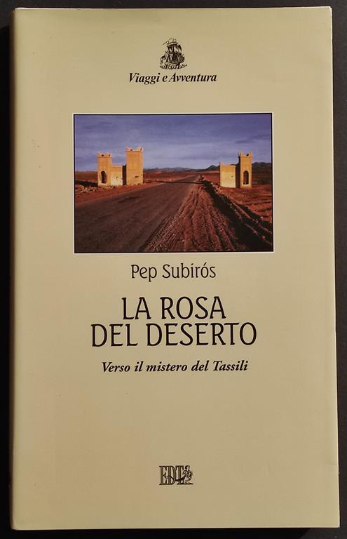 La Rosa del Deserto - P. Subiros - Ed. EDT - 1998 - Pep Subirós - copertina