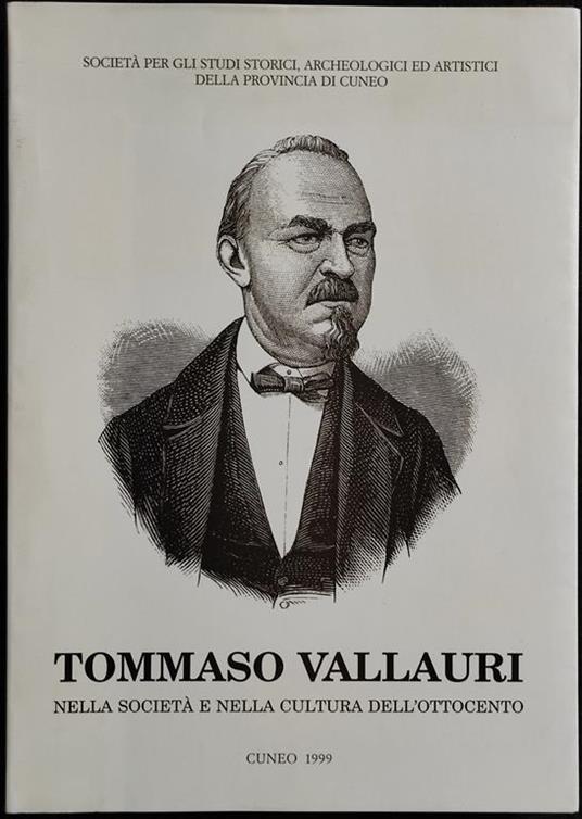 Tommaso Vallauri nella Società e nella Cultura dell'Ottocento - 1999 - Giuseppe Griseri - copertina