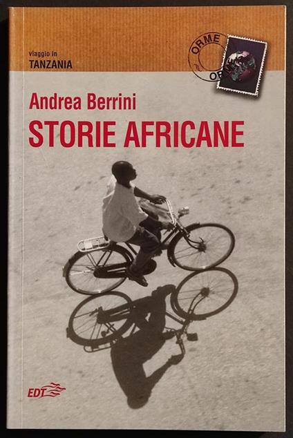 Storie Africane - A. Berrini - Ed. EDT - 2001 - Viaggio in Tanzania - Andrea Berrini - copertina