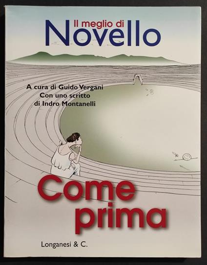 Il Meglio di Novello - Come Prima - G. Vergani - Ed. Longanesi - 2001 - Guido Vergani - copertina