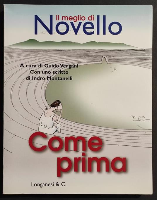 Il Meglio di Novello - Come Prima - G. Vergani - Ed. Longanesi - 2001 - Guido Vergani - copertina