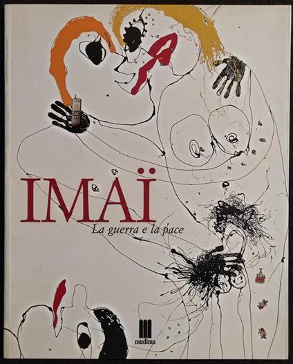 Imai - La Guerra e la Pace - Ed. Mudima - 2001 - copertina