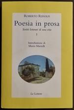 Poesia in Prosa - R. Ridolfi - Scritti di una Vita Tomo I - Ed. Le Lettere - 2002