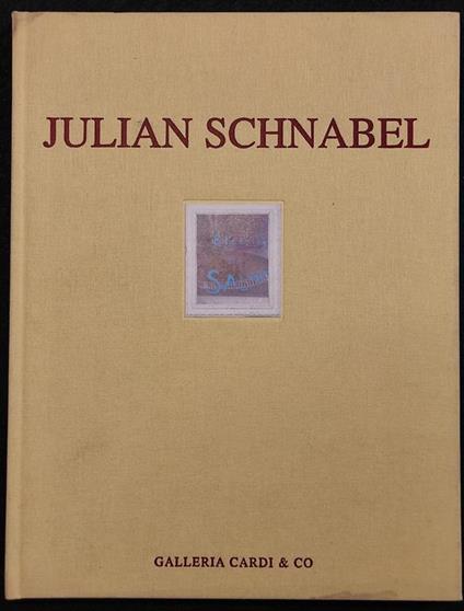 Julian Schnabel - Galleria Cardi - 2004 - Arte - Julian Schnabel - copertina