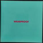 Wearproof - R. Gavarro - A. Colombo Arte Contemporanea - 2006