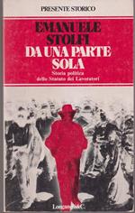 Da una parte sola Storia politica dello Statuto dei Lavoratori Prefazione di Gino Giugni