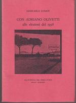 Con Adriano Olivetti alle elezioni del 1958