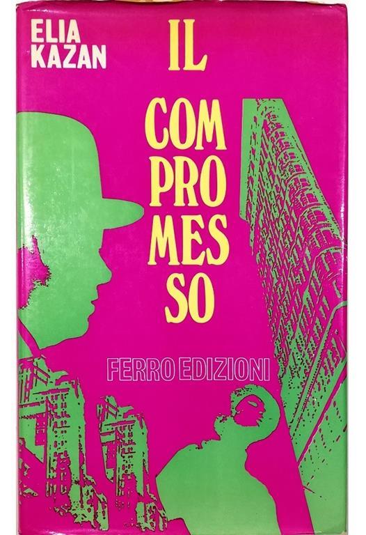 Il compromesso - Elia Kazan - copertina