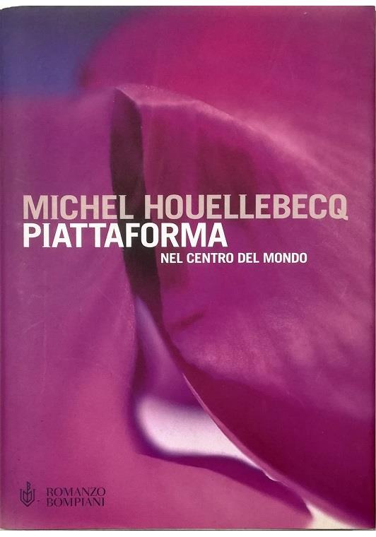 Piattaforma Nel centro del mondo - Michel Houellebecq - copertina