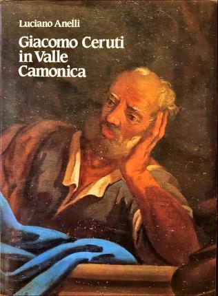 Giacomo Ceruti in Valle Camonica - Luciano Anelli - copertina