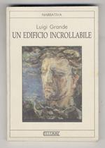 Un edificio incrollabile. Racconti e profili biografici