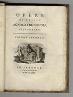 Opere di messer Agnolo Firenzuola fiorentino. Volume secondo. Volume terzo