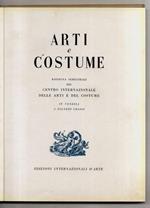 Arti e Costume. Rassegna semestrale del Centro Internazionale delle Arti e del Costume in Venezia, a Palazzo Grassi. (P. Marinotti: Ragioni del Centro - N. Barbantini: Tiepolo - M. Jouhandeau: Animaleries - L. Sinisgalli: La forma non si esaurisce ne