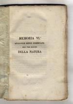 Memoria VI. Analogie meno osservate dei tre regni della natura