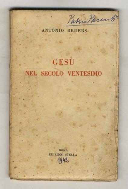 Gesù nel secolo ventesimo - Antonio Bruers - copertina