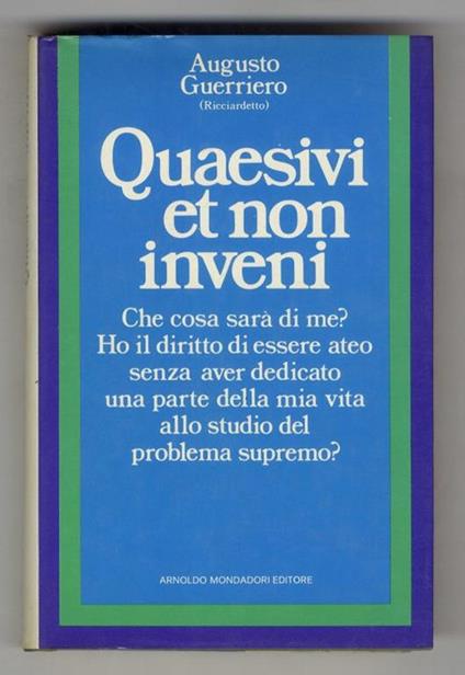 Quaesivi et non inveni. (Che cosa sarà di me? Ho il diritto di essere ateo senza aver dedicato una parte della mia vita allo studio del problema supremo?) - copertina