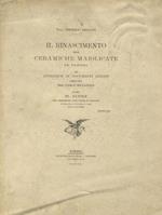 Il Rinascimento delle ceramiche maiolicate in Faenza. Con appendice di documenti inediti forniti dal prof. Carlo Malagola e con XL tavole che comprendono CXCIII figure di stoviglie disegnate e colorite dal vero dall'autore