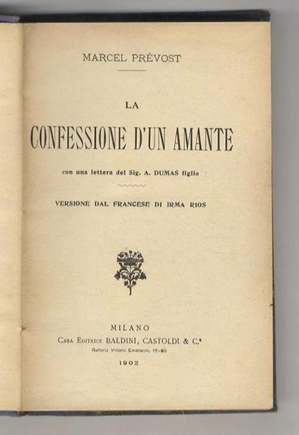 La confessione d'un amante. Con una lettera del Sig. A. Dumas figlio. Versione dal francese di Irma Rios - copertina