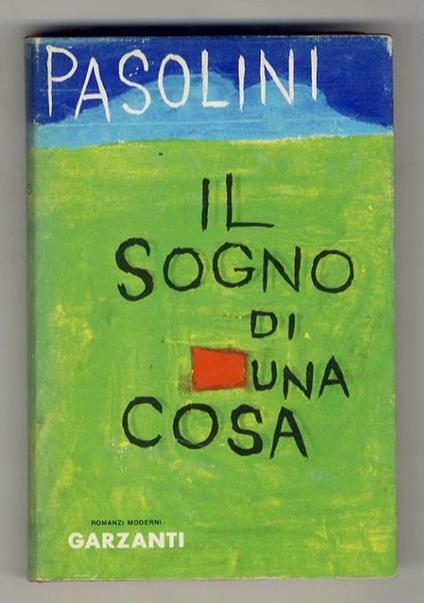 Il sogno di una cosa. Romanzo - Pier Paolo Pasolini - copertina