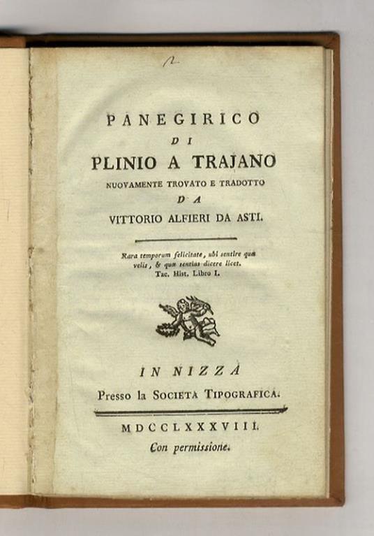 Panegirico di Plinio a Trajano, nuovamente trovato e tradotto da Vittorio Alfieri da Asti - Vittorio Alfieri - copertina