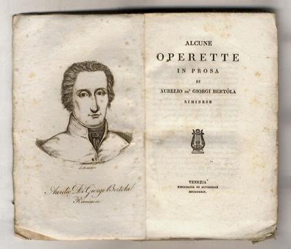 Alcune operette in prosa di Aurelio de' Giorgi Bertòla riminese - Aurelio Bertola de' Giorgi - copertina