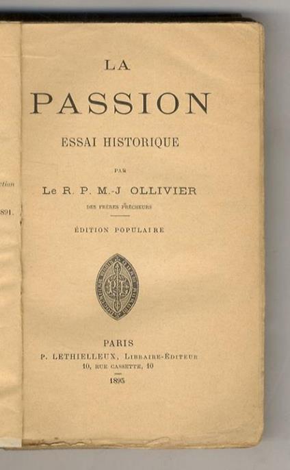 La Passion. Essai historique. Edition populaire - copertina