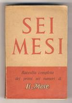 MESE (IL). Compendio della stampa internazionale. Nn. 1-24, tutto il pubblicato. Vol. I (nn. 1-6): ottobre 1943 - marzo 1944 [in un volume unico]. Vol. II (nn. 7-12): giugno 1944 - nov./dic. 1944. Vol. III (nn. 13-18): gennaio 1945 - giugno 1945. Vol