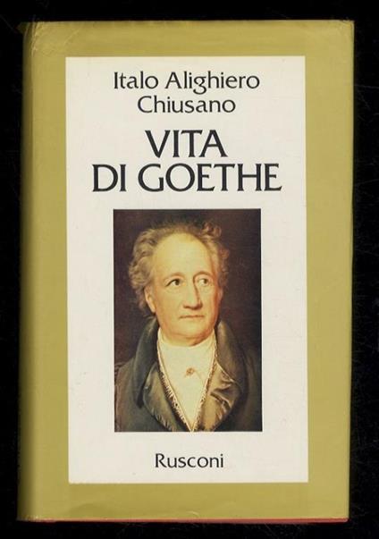 Vita di Goethe - Italo Alighiero Chiusano - copertina